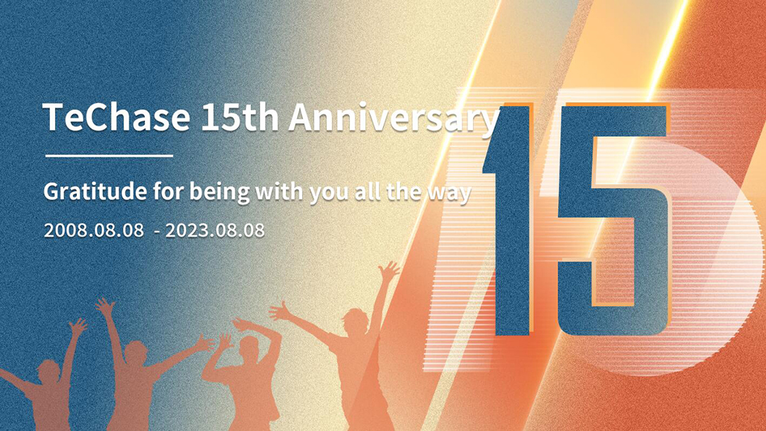 TeChase 15th Anniversary | Riding the Wind and Waves, Never Stop!